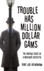 Image for Trouble Has Million Dollar Gams