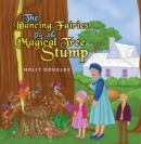 Image for The Dancing Fairies on the Magical Tree Stump