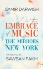 Image for In The Embrace of Music &amp; The Mirrors of New York
