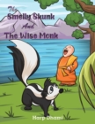 Image for The Smelly Skunk and the Wise Monk