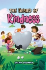 Image for The Series Of Kindness: Volume 1
