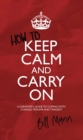 Image for How to Keep Calm and Carry On