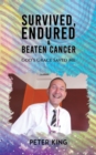 Image for Survived, Endured and Beaten Cancer