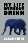 Image for My life without drink