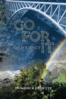 Image for Go for it: my journey