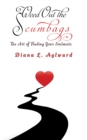 Image for Weed out the scumbags: the art of finding your soulmate