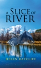 Image for Slice of River