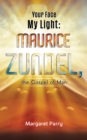 Image for Your Face My Light: Maurice Zundel, the Gospel of Man