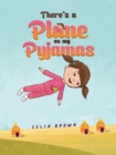 Image for There&#39;s a Plane on My Pyjamas