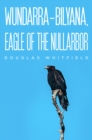 Image for Wundarra-Bilyana, Eagle of the Nullarbor