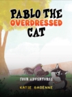 Image for Pablo the Overdressed Cat: Four Adventures