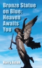 Image for Bronze statue on blue: heaven awaits you