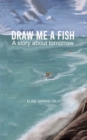 Image for Draw Me a Fish