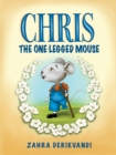 Image for Chris the one-legged mouse