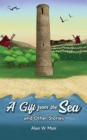 Image for A gift from the sea and other stories