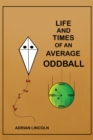 Image for Life and times of an average oddball