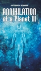 Image for Annihilation of a Planet III