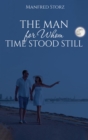 Image for The Man for Whom Time Stood Still