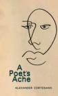 Image for A Poet&#39;s Ache
