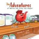 Image for Adventures of Bertie the little red teapot