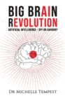 Image for Big Brain Revolution : Artificial Intelligence - Spy or Saviour?
