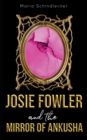 Image for Josie Fowler and the Mirror of Ankusha