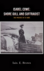 Image for Isabel Cowe: shore gull and suffragist