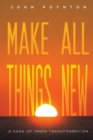 Image for Make All Things New