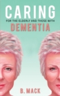 Image for Caring for the Elderly and Those with Dementia