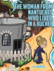 Image for The Woman from Nantucket Who Lived in a Bucket