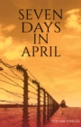 Image for Seven days in April