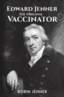 Image for Edward Jenner  : the original vaccinator