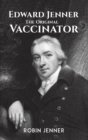 Image for Edward Jenner  : the original vaccinator