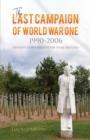 Image for The last campaign of World War One 1990-2006