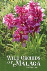 Image for Wild orchids of Mâalaga