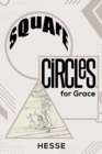Image for Square Circles, for Grace
