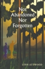 Image for Not Abandoned Nor Forgotten