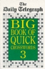 Image for Daily Telegraph Big Book Quick Crosswords 3