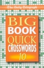 Image for Daily Telegraph Big Book of Quick Crosswords 10