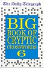 Image for Daily Telegraph Big Book of Cryptic Crosswords 6