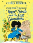 Image for Tiggy Thistle and the lost guardians