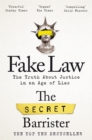Image for Fake Law: The Truth About Justice in an Age of Lies