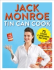 Image for Tin can cook  : 75 simple store-cupboard recipes