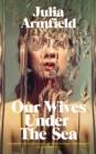 Image for Our Wives Under The Sea