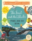 Image for The Snail and the Whale Make and Do Book