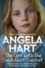 Image for The girl with the saddest secret  : the true story of a troubled little girl and the foster carer who gives her hope