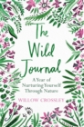 Image for The wild journal  : a year of nurturing yourself through nature
