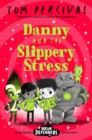 Image for Danny and the slippery stress