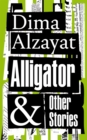 Image for Alligator and Other Stories