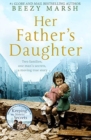Image for Her Father&#39;s Daughter : Two Families. One Man&#39;s Secrets. A Moving True Story.